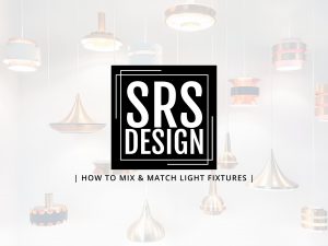 How to Mix and Match Light Fixtures